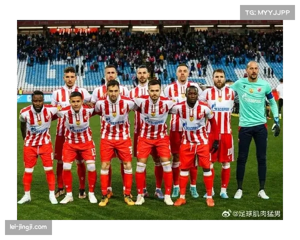 欧冠劲旅贝尔格莱德红星受打击核心乔丹诺瓦伤退恐无缘下轮比赛